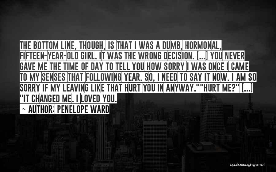 Sorry If I Was Wrong Quotes By Penelope Ward