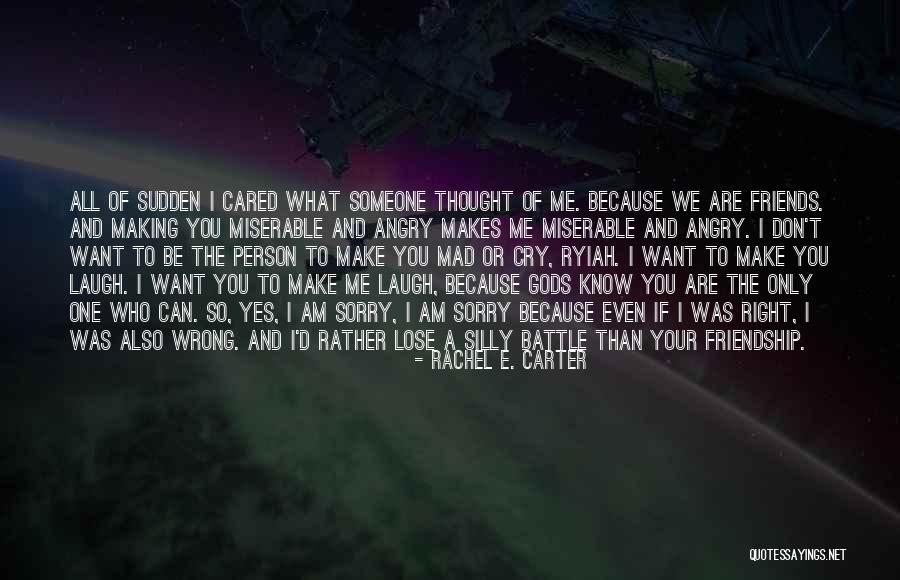 Sorry If I Was Wrong Quotes By Rachel E. Carter Sorry If I Was Wrong Quotes By Rachel E. Carter