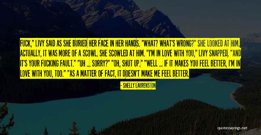 Sorry If I Was Wrong Quotes By Shelly Laurenston