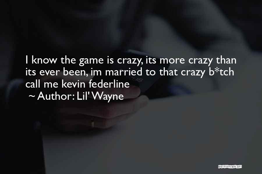 Sorry Im Crazy Quotes By Lil' Wayne