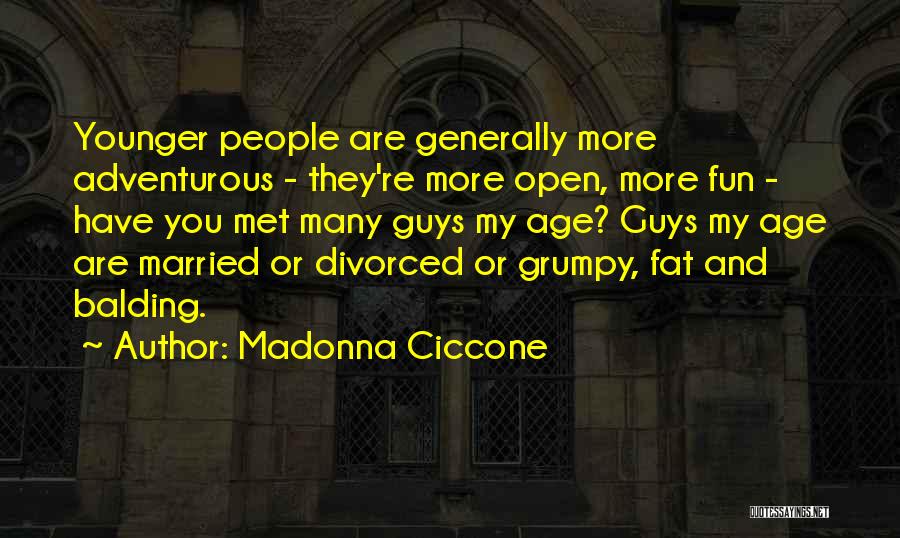 Sorry I'm Grumpy Quotes By Madonna Ciccone