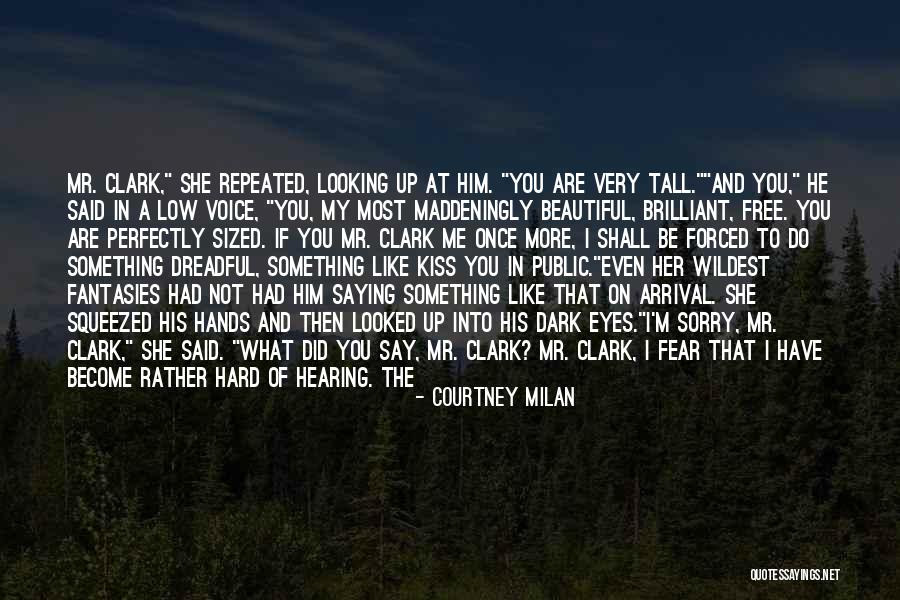 Sorry I'm Not Beautiful Quotes By Courtney Milan Sorry I'm Not Beautiful Quotes By Courtney Milan