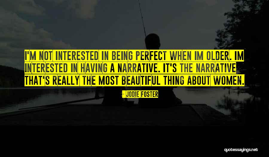 Sorry Im Not Perfect Quotes By Jodie Foster