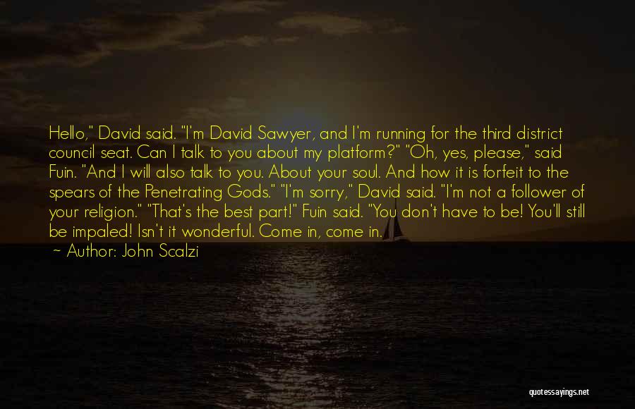 Sorry I'm Not The Best Quotes By John Scalzi