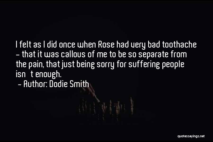 Sorry Isn Enough Quotes By Dodie Smith