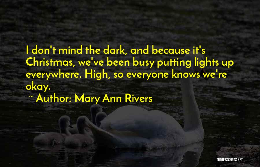 Sorry I've Been Busy Quotes By Mary Ann Rivers