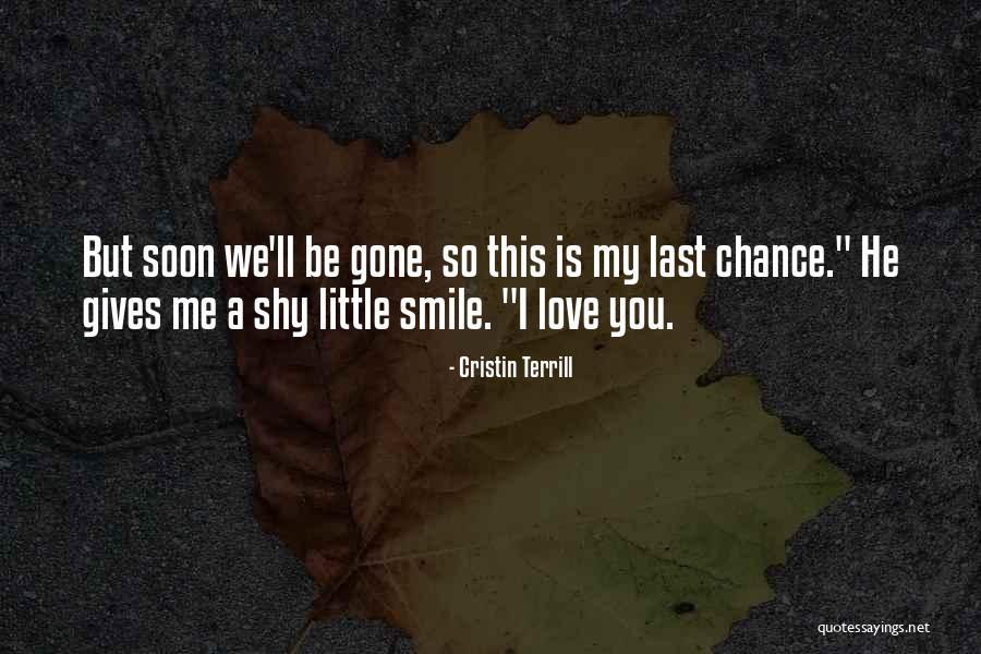 Sorry Last Chance Quotes By Cristin Terrill