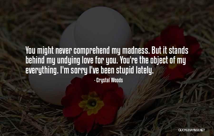 Sorry Love You Quotes By Crystal Woods