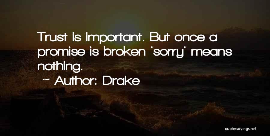 Sorry Means Nothing Quotes By Drake