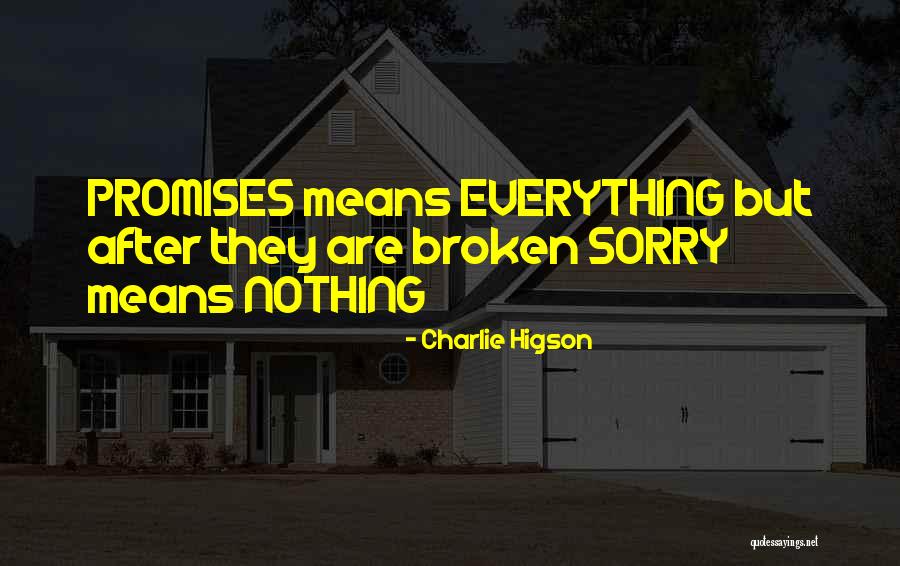 Sorry Means Quotes By Charlie Higson Sorry Means Quotes By Charlie Higson