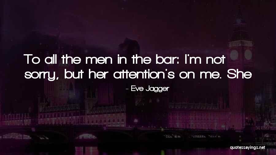 Sorry Men Quotes By Eve Jagger