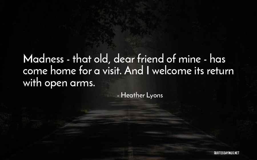 Sorry My Dear Friend Quotes By Heather Lyons