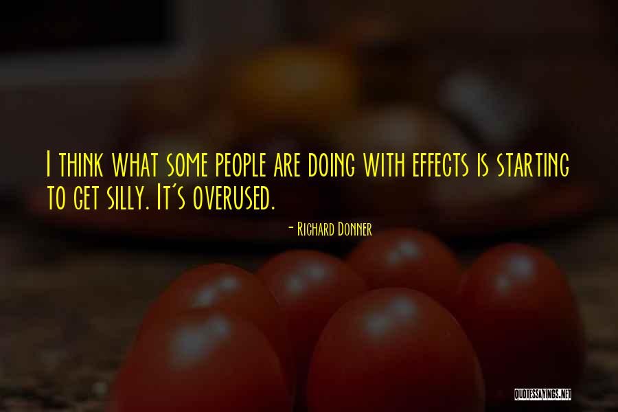Sorry Overused Quotes By Richard Donner Sorry Overused Quotes By Richard Donner