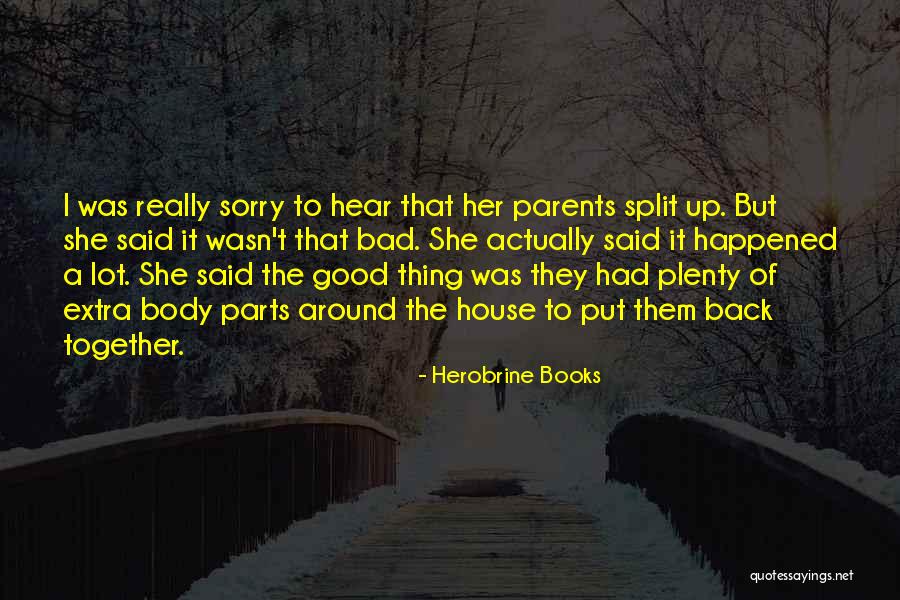 Sorry Parents Quotes By Herobrine Books Sorry Parents Quotes By Herobrine Books