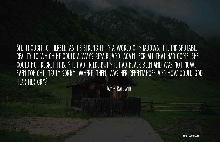 Sorry Regret Quotes By James Baldwin Sorry Regret Quotes By James Baldwin