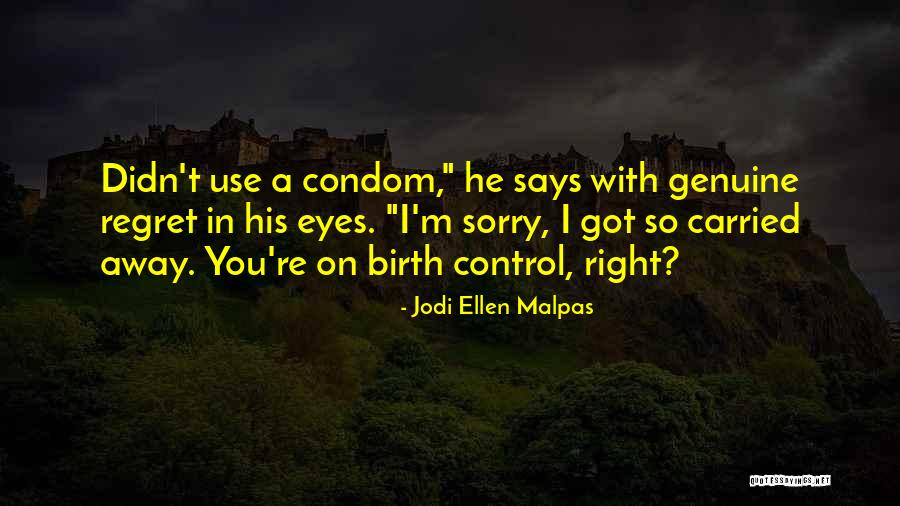 Sorry Regret Quotes By Jodi Ellen Malpas Sorry Regret Quotes By Jodi Ellen Malpas