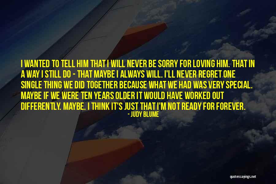 Sorry Regret Quotes By Judy Blume Sorry Regret Quotes By Judy Blume