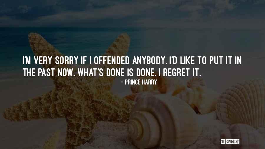 Sorry Regret Quotes By Prince Harry Sorry Regret Quotes By Prince Harry