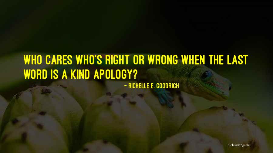 Sorry Regret Quotes By Richelle E. Goodrich Sorry Regret Quotes By Richelle E. Goodrich
