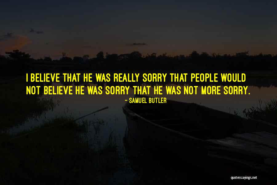 Sorry Regret Quotes By Samuel Butler Sorry Regret Quotes By Samuel Butler