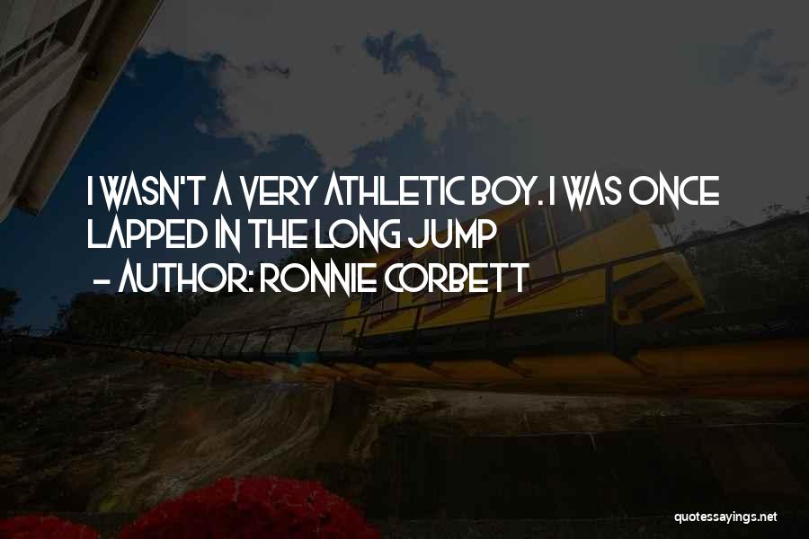 Sorry Ronnie Corbett Quotes By Ronnie Corbett