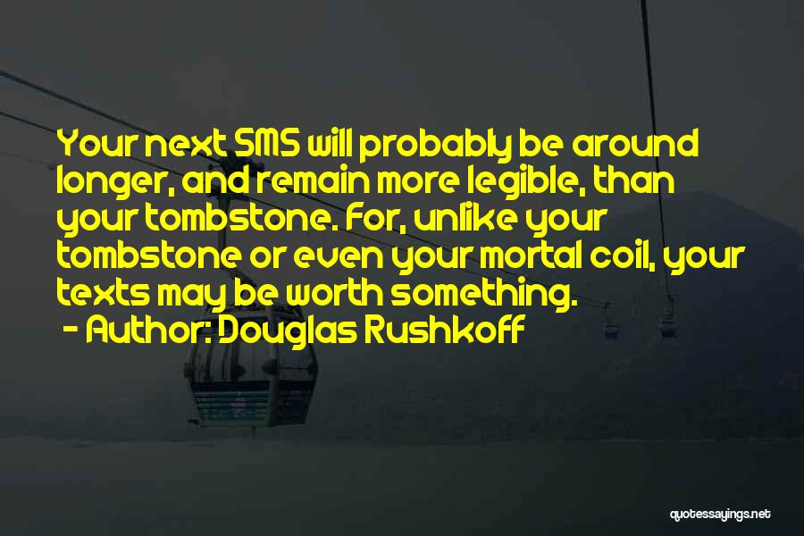 Sorry Sms And Quotes By Douglas Rushkoff