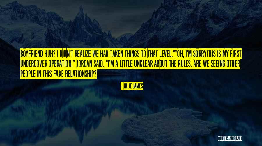 Sorry To Boyfriend Quotes By Julie James Sorry To Boyfriend Quotes By Julie James
