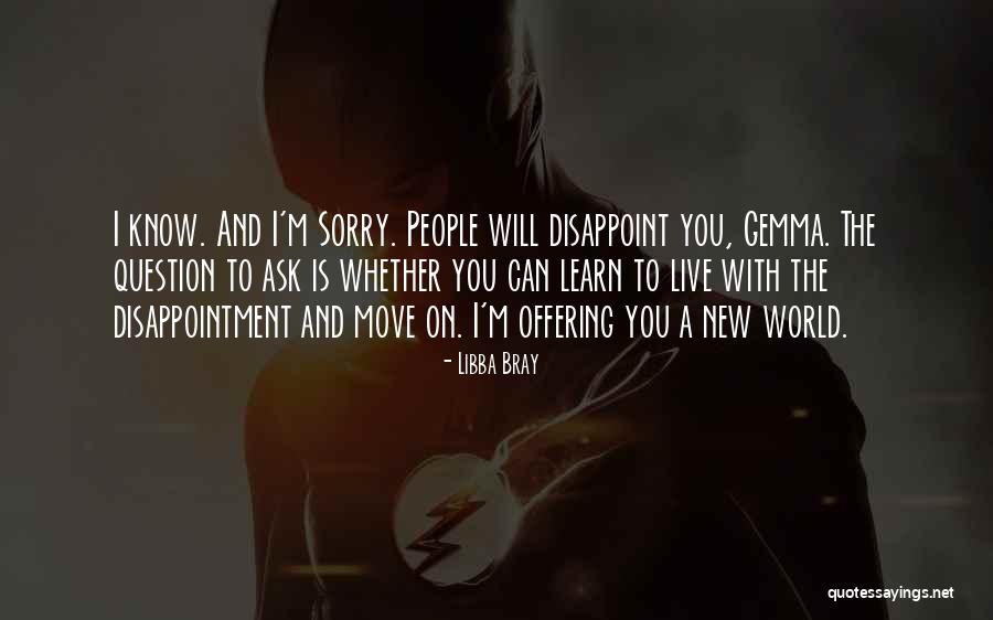 Sorry To Disappoint Quotes By Libba Bray Sorry To Disappoint Quotes By Libba Bray