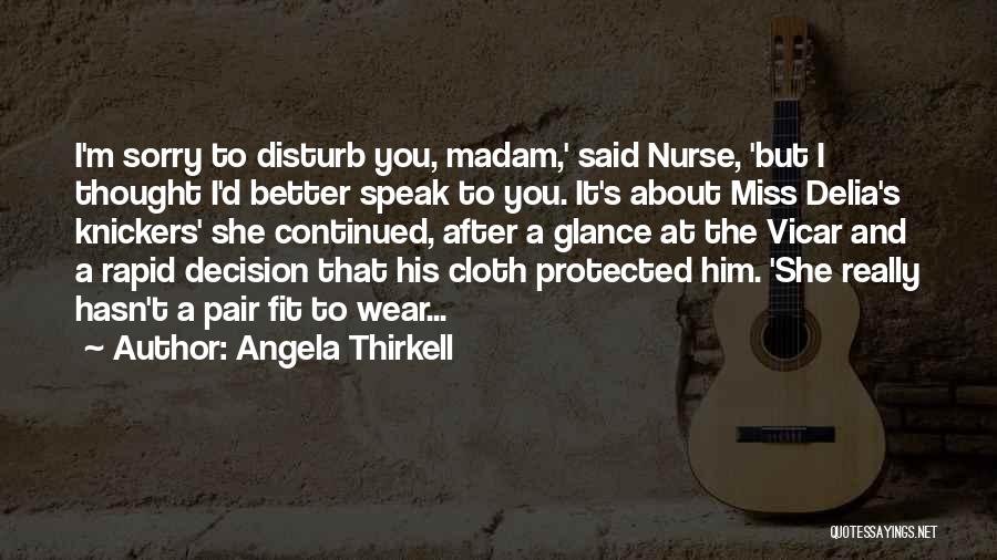 Sorry To Disturb Quotes By Angela Thirkell