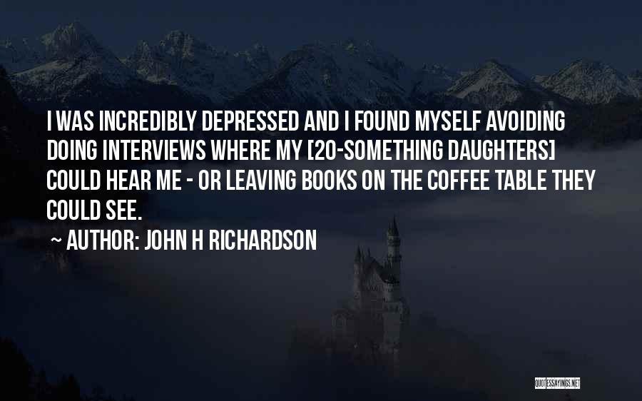 Sorry To Hear You're Leaving Quotes By John H Richardson