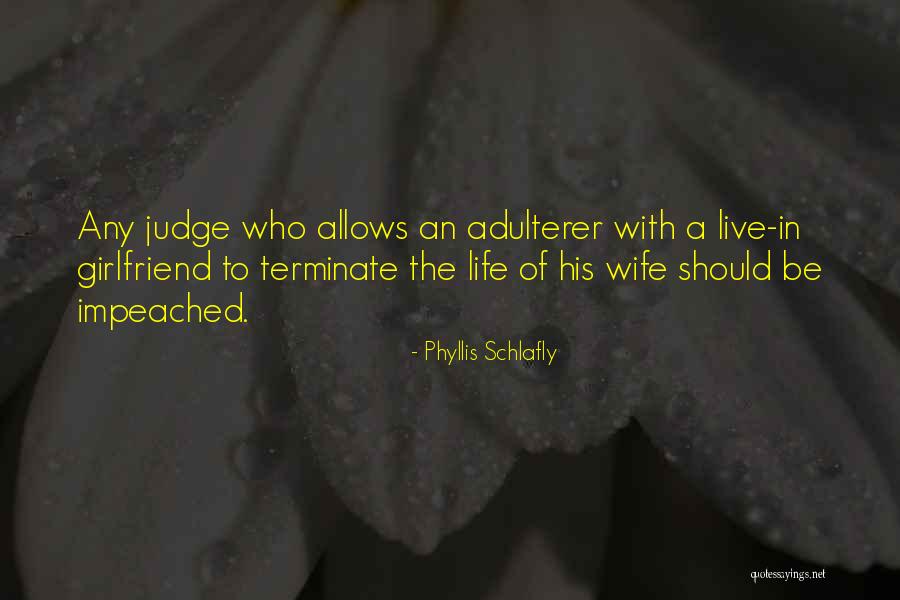 Sorry To My Girlfriend Quotes By Phyllis Schlafly Sorry To My Girlfriend Quotes By Phyllis Schlafly