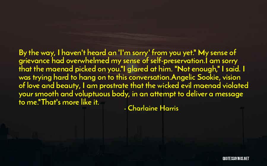 Sorry To My Love Quotes By Charlaine Harris