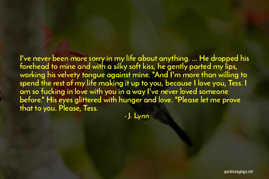 Sorry To My Love Quotes By J. Lynn