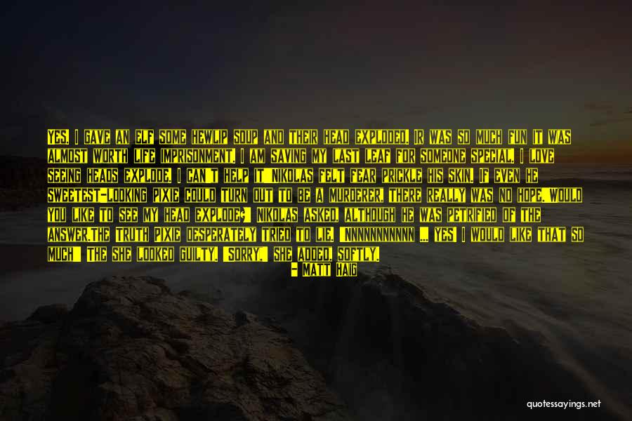 Sorry To Someone Special Quotes By Matt Haig Sorry To Someone Special Quotes By Matt Haig