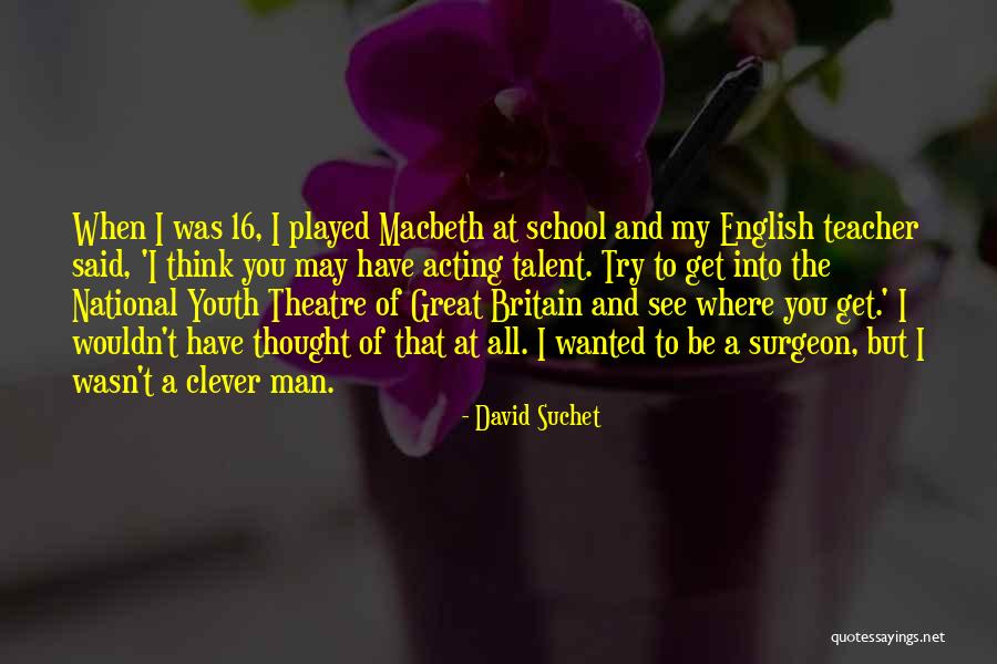 Sorry To Teacher Quotes By David Suchet