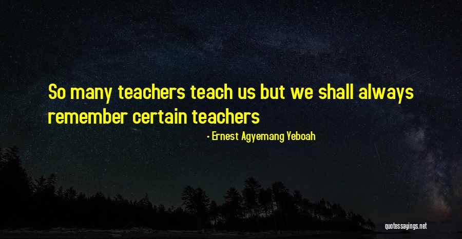 Sorry To Teacher Quotes By Ernest Agyemang Yeboah