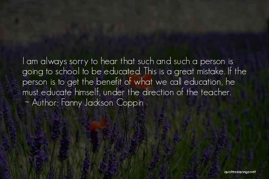 Sorry To Teacher Quotes By Fanny Jackson Coppin