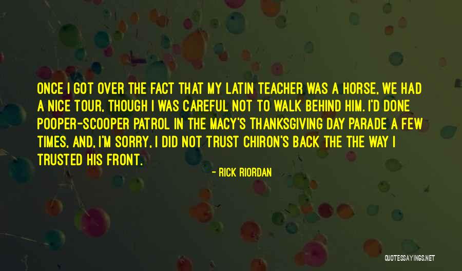 Sorry To Teacher Quotes By Rick Riordan