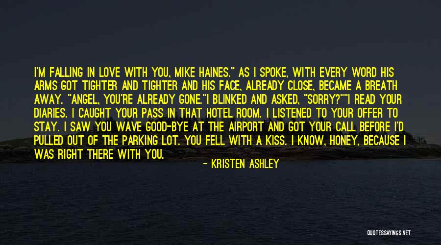 Sorry Your Gone Quotes By Kristen Ashley Sorry Your Gone Quotes By Kristen Ashley