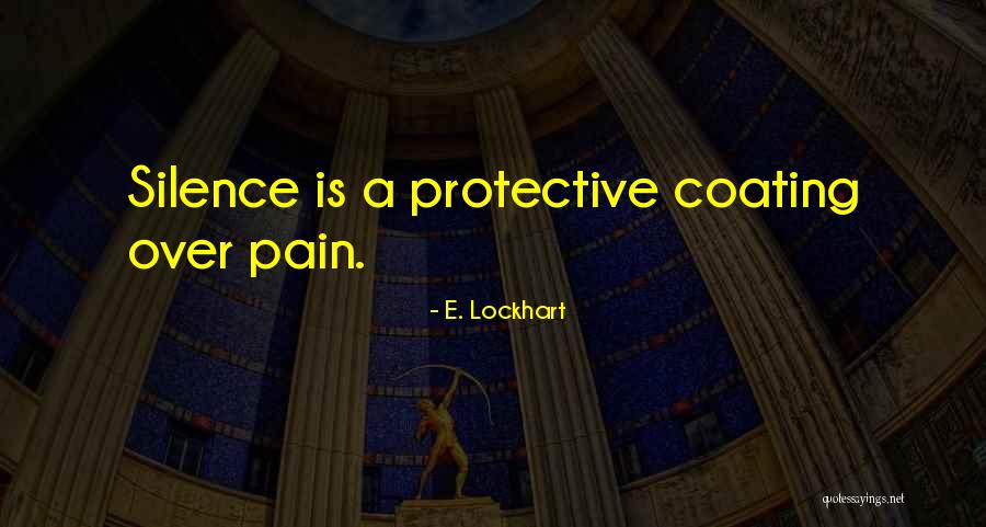 Sorry Your In Pain Quotes By E. Lockhart Sorry Your In Pain Quotes By E. Lockhart