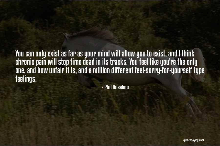 Sorry Your In Pain Quotes By Phil Anselmo Sorry Your In Pain Quotes By Phil Anselmo