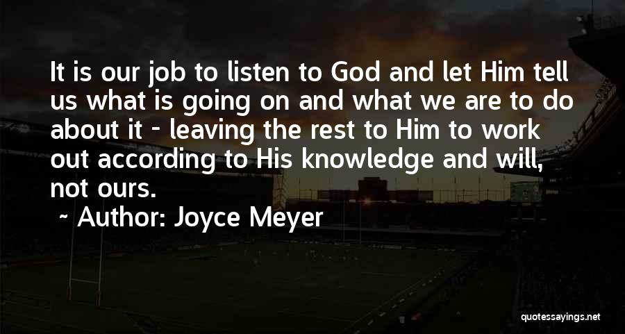 Sorry Your Leaving Your Job Quotes By Joyce Meyer