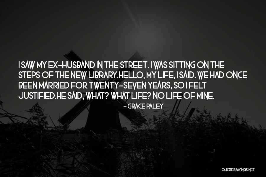 Sorry Your Sad Quotes By Grace Paley Sorry Your Sad Quotes By Grace Paley