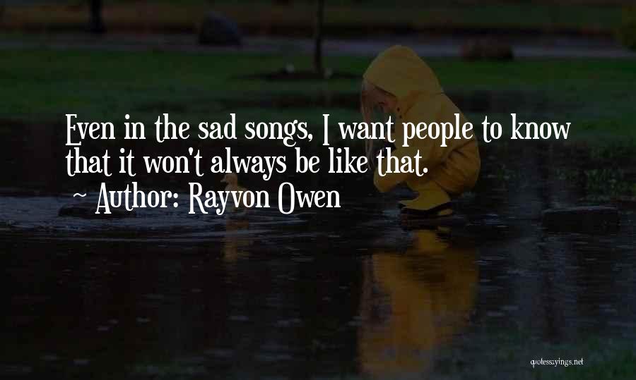 Sorry Your Sad Quotes By Rayvon Owen