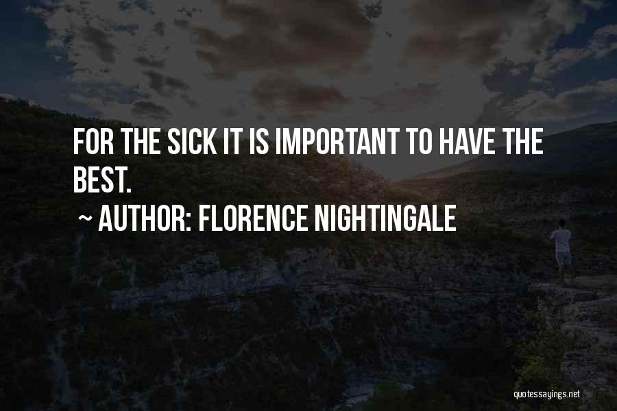 Sorry Your Sick Quotes By Florence Nightingale