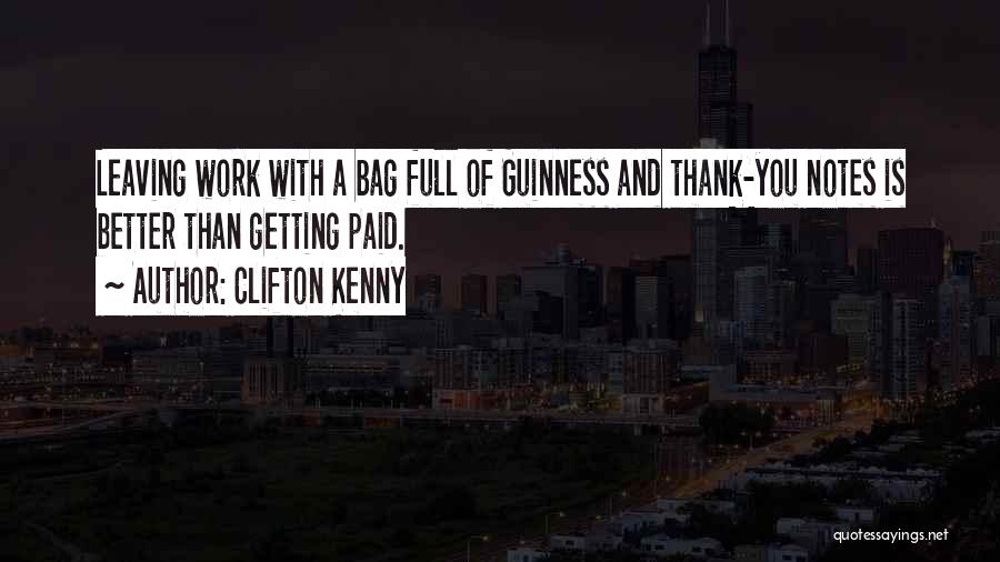 Sorry You're Leaving Work Quotes By Clifton Kenny