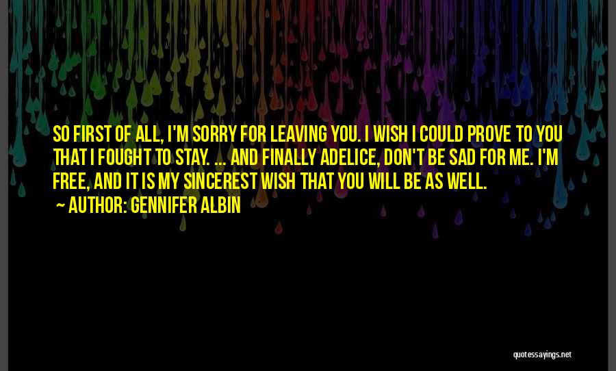 Sorry You're Sad Quotes By Gennifer Albin