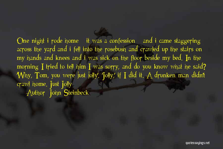 Sorry You're Sick Quotes By John Steinbeck