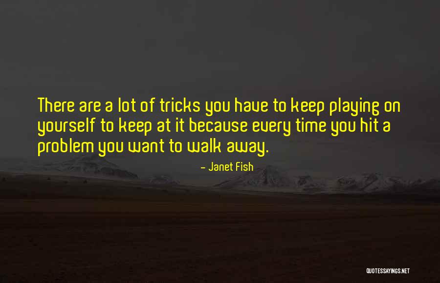 Sorryiwin Quotes By Janet Fish Sorryiwin Quotes By Janet Fish