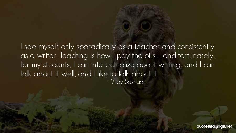 Sorscha Quotes By Vijay Seshadri Sorscha Quotes By Vijay Seshadri